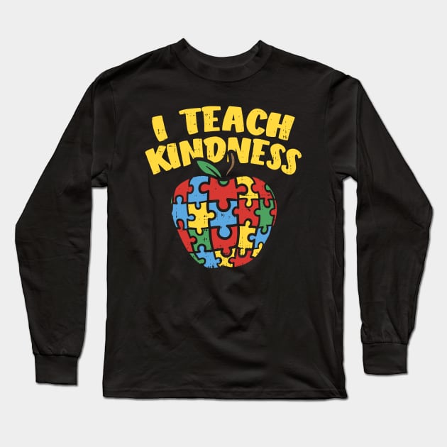 Autism Teacher Shirt I Teach Kindness Apple Puzzle Awareness Long Sleeve T-Shirt by woodsqhn1